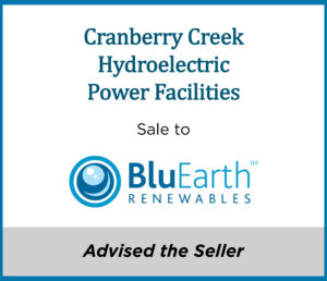 Cranberry Creek Hydroelectric Power Facilities; BluEarth Renewables