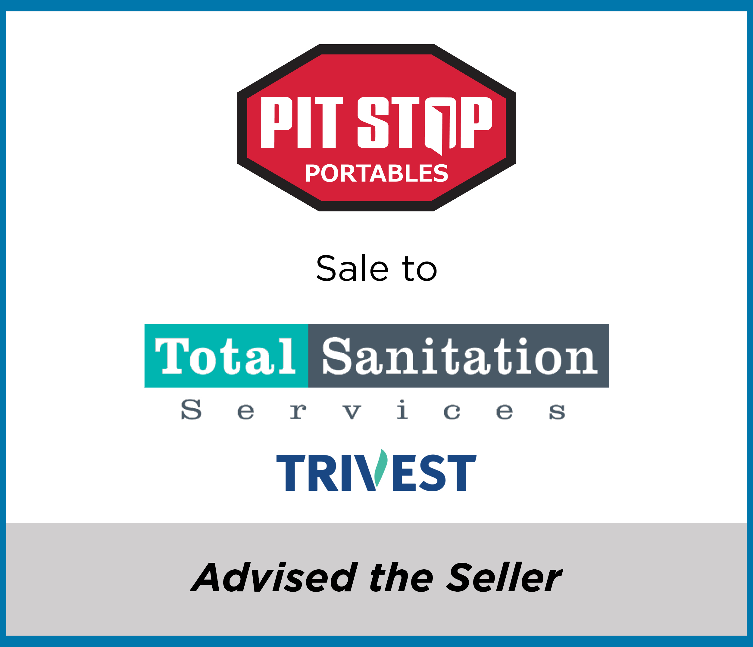 Pit Stop Portables sale to Total Sanitation Services, a Trivest Portfolio Company | Capital West Partners - Western Canada's Trusted M&A Advisors